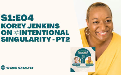 Korey Jenkins on #IntentionalSingularity – Part Two